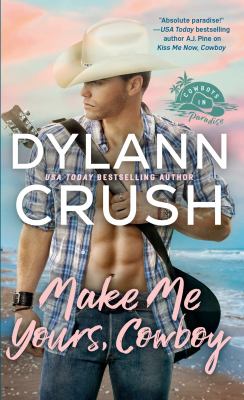Make me yours, Cowboy by Dylann Crush